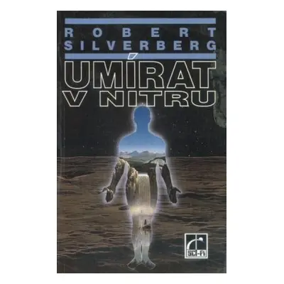 Umírat v nitru (Robert Silverberg)