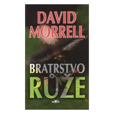 Bratrstvo růže (David Morrell)