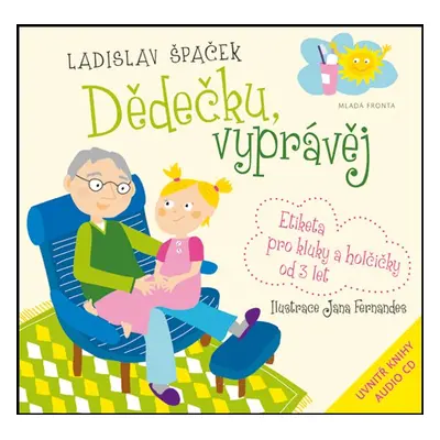 Dědečku, vyprávěj (Ladislav Špaček)