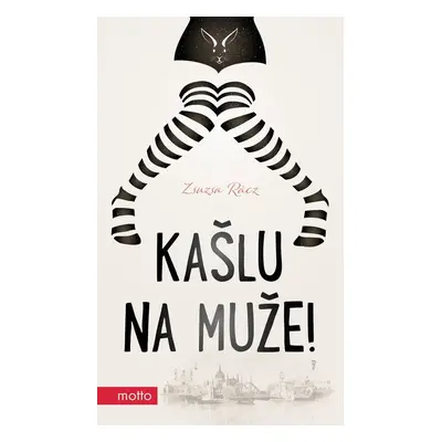 Kašlu na muže! (Zsuzsa Rácz)