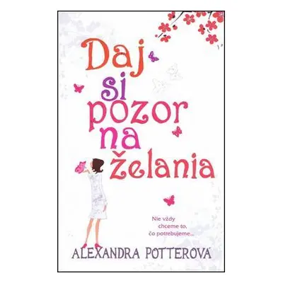 Daj si pozor na želania (Alexandra Potter) (slovensky)