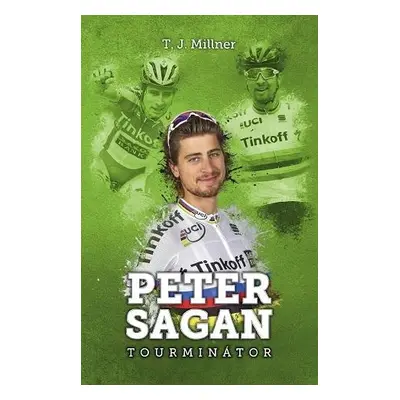 Peter Sagan Tourminátor (T.J. Millner) (slovensky)