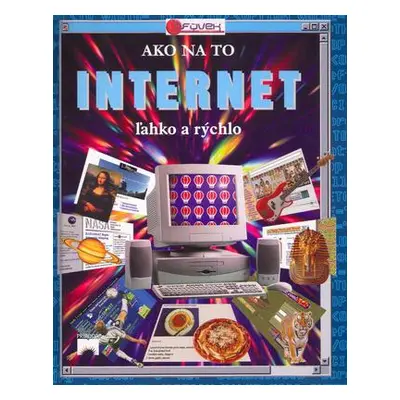 Ako na to? Internet ľahko a rýchlo (Wallace Mark) (slovensky)