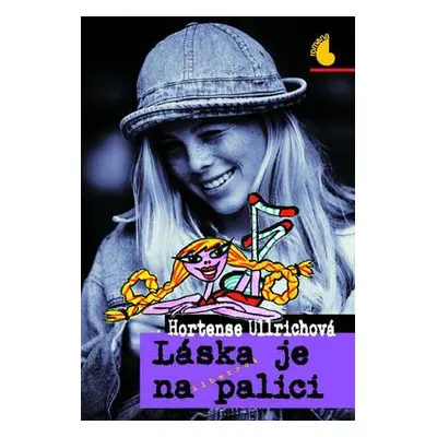 Láska je na palici (Hortense Ullrichová)