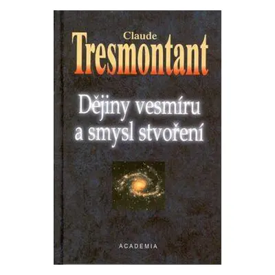 Dějiny vesmíru a smysl stvoření (Tresmontant, Claude)