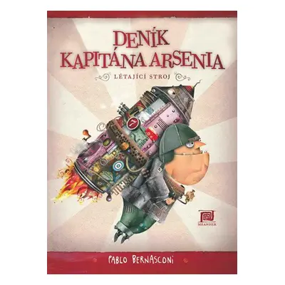 Deník kapitána Arsenia – Létající stroj (Bernasconi Pablo)