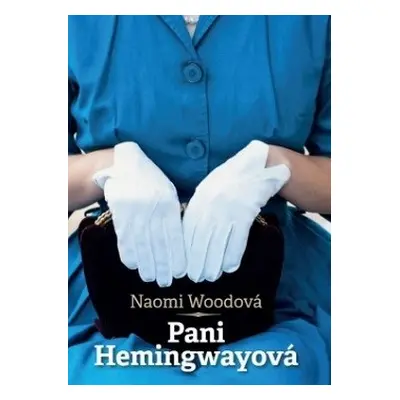 Pani Hemigwayová (Naomi Wood) (slovensky)