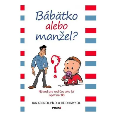 Bábätko alebo manžel? (Kerner Ian) (slovensky)