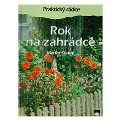 Rok na zahrádce (Martin Stangl)