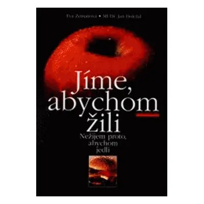 Jíme, abychom žili (Eva Zemanová)