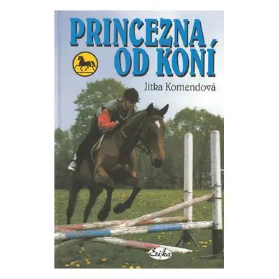 Princezna od koní (Jitka Komendová)