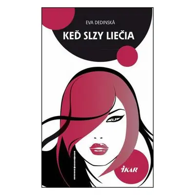 Keď slzy liečia (Eva Dedinská) (slovensky)