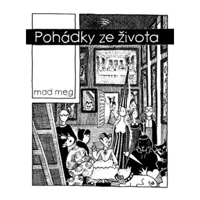 Pohádky ze života (Meg Mad)