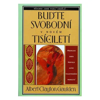 Buďte svobodní v novém tisíciletí (Albert Clayton Gaulden)