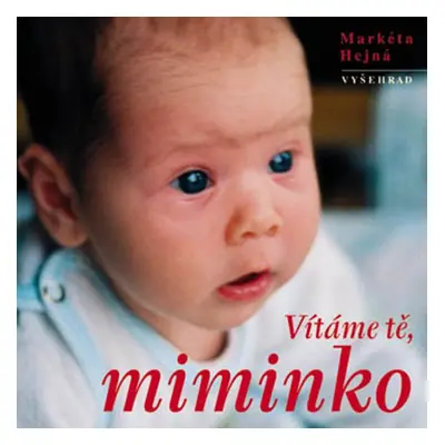 Vítáme tě, miminko (Markéta Hejná)