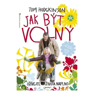 Jak být volný (Tom Hodgkinson)