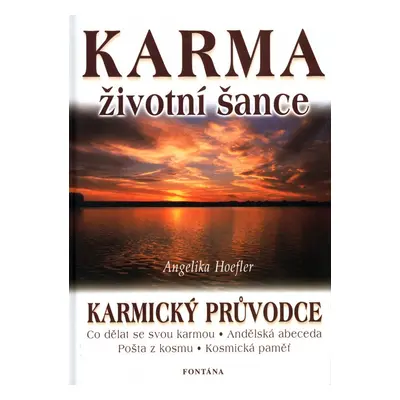 Karma životní šance - Karmický průvodce (Angelika Hoefler)