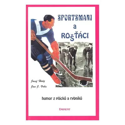 Sportsmani a rošťáci (Josef Holý)