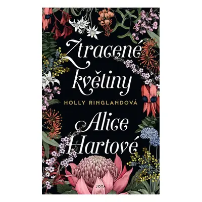 Ztracené květiny Alice Hartové (Holly Ringlandová)