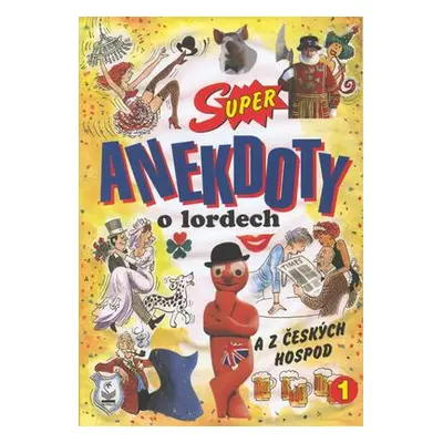 Super anekdoty o lordech 1. (Petr Čejka)