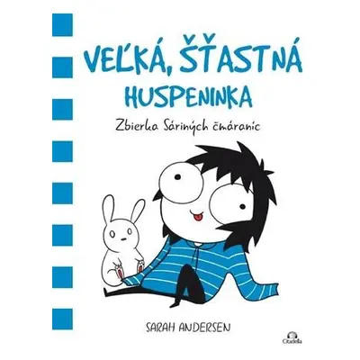 Veľká, šťastná huspeninka (Sarah Andersen) (slovensky)