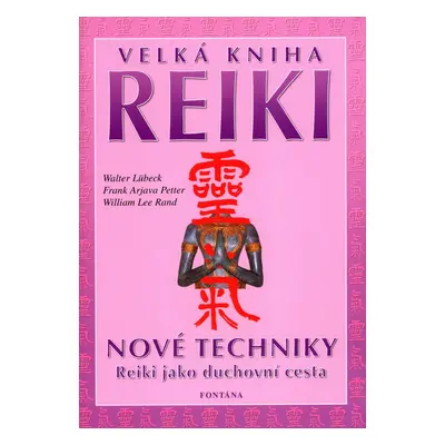 Velká kniha reiki (Frank Arjava Petter)