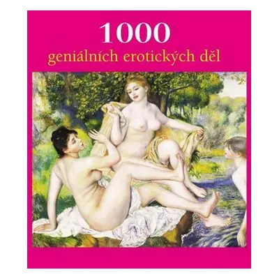 1000 geniálních erotických děl