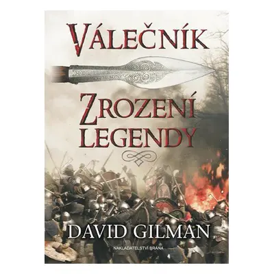 Válečník - Zrození legendy (David Gilman)