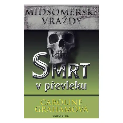 Midsomerské vraždy: Smrt v převleku (Graham Caroline)