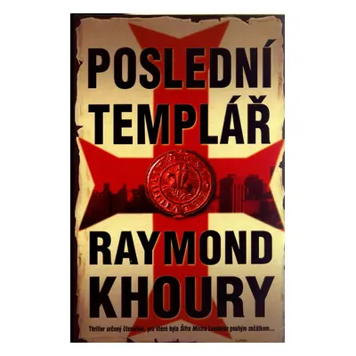 Poslední templář (Raymond Khoury)