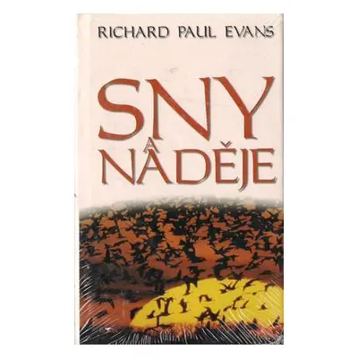 Sny a naděje (Evans Richard Paul)