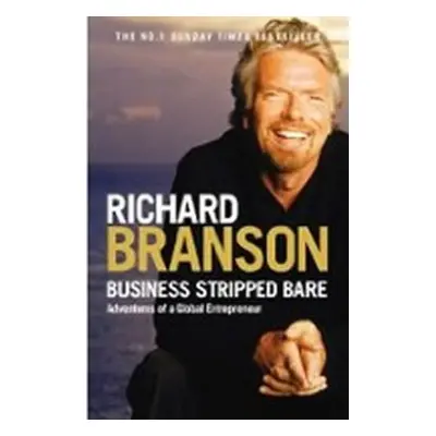 Business Stripped Bare (Richard Branson) (EN)