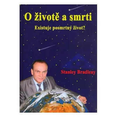 O životě a smrti (Stanley Bradley)