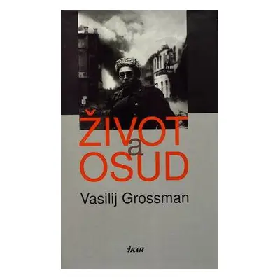 Život a osud (Vasilij Grossman) (slovensky)