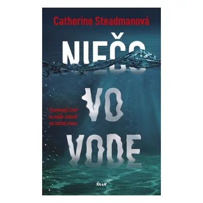 Niečo vo vode (Catherine Steadmanová) (slovensky)