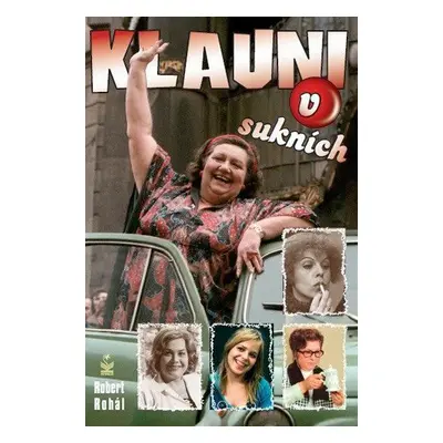 Klauni v sukních (Robert Rohál)