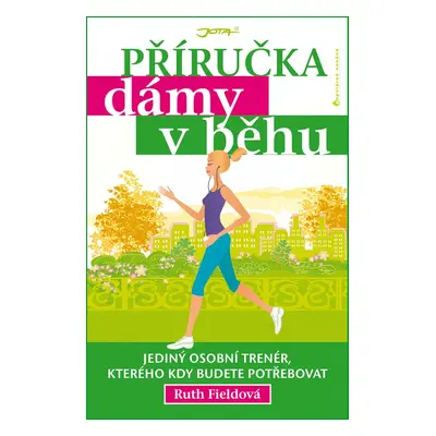 Příručka dámy v běhu (Ruth Field)