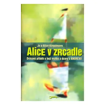 Alice v zrcadle (Kingsley, Alice)