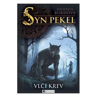 Syn pekel – Vlčí krev (Michaela Burdová)