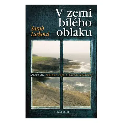 Rodinné ságy z Nového Zélandu (Sarah Larková)