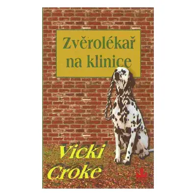 Zvěrolékař na klinice (Vicki Croke)