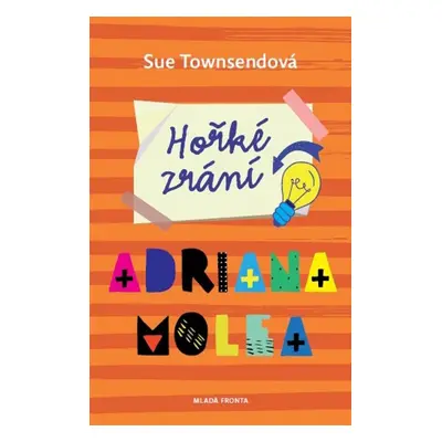 Hořké zrání Adriana Molea (Sue Townsend)