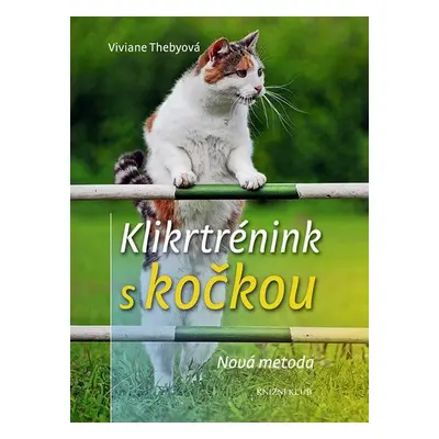 Klikrtrénink s kočkou (Viviane Theby)