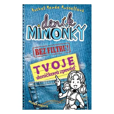 Deník mimoňky - Bez filtru! (Rachel Renée Russellová)