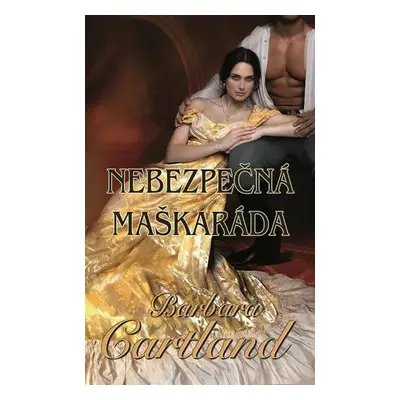 Nebezpečná maškaráda (Barbara Cartland)