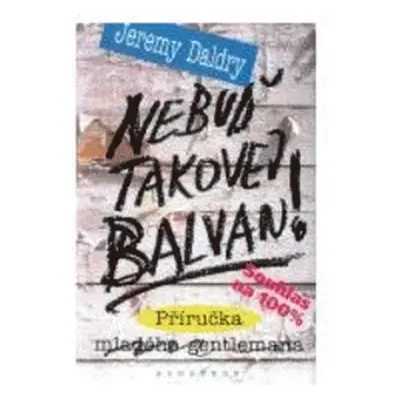 Nebuď takovej balvan! (Jeremy Daldry)