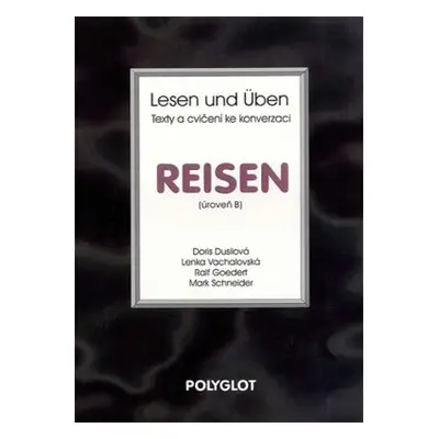 Lesen und Üben - Reisen - úroveň B (Doris Dusilová)