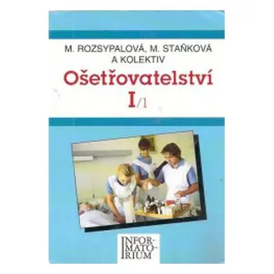 Ošetřovatelství I/2 pro střední zdravotnické školy (Marie Rozsypalová)