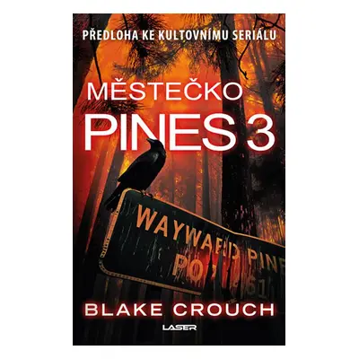 Městečko Pines 3 (Blake Crouch)