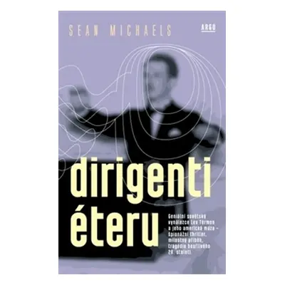 Dirigenti éteru (Sean Michaels)